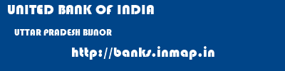 UNITED BANK OF INDIA  UTTAR PRADESH BIJNOR    banks information 